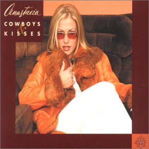 Anastacia - Cowboys and Kisses - Zortam Music