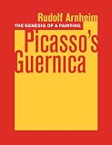 The Genesis of a Painting: Picasso's <i>Guernica</i>