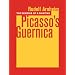 The Genesis of a Painting: Picasso's <i>Guernica</i>