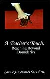 A Teacher's Touch:: Reaching Beyond Boundaries
