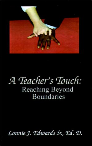 A Teacher's Touch:: Reaching Beyond Boundaries