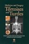Medicine and Surgery of Tortoises and Turtles