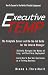 The Executive Temp: A Career Management Guide and On-The-job Handbook for the Temporary Manager