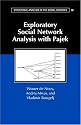 Exploratory Social Network Analysis with Pajek (Structural Analysis in the Social Sciences)