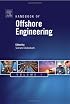 Handbook of Offshore Engineering (2-volume set) (Elsevier Ocean Engineering Series)