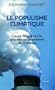 Le Populisme climatique: Claude All�gre et Cie, enqu�te sur les ennemis de la science