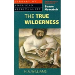 The True Wilderness (Library of Anglican Spirituality)
