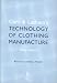 Carr and Latham's Technology of Clothing Manufacture