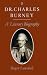 Dr Charles Burney: A Literary Biography