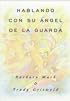 Hablando con su ángel de la guarda