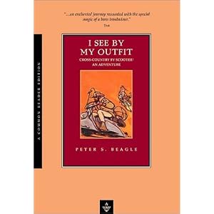 I See by My Outfit: Cross-Country by Scooter, an Adventure by Peter S. Beagle