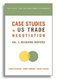 Case Studies in U S Trade Negotians, Volume 2: Resolving Disputes (Institute for International Economics)