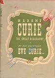 Madame Curie: A Biography