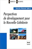 Perspectives de développement pour la Nouvelle-Calédonie