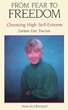 Books : From Fear to Freedom: Choosing High Self Esteem