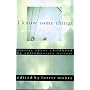 I Know Some Things: Stories About Childhood by Contemporary Writers
