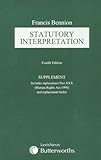 Statutory interpretation : a code: supplement to fourth edition including replacement part XXX (Human Rights Act 1998) and replacement index