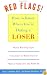 Red Flags: How to Know When You're Dating a Loser