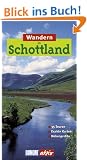 Wandern in Schottland. DuMont aktiv: 35 Touren, exakte Karten, H�henprofile