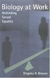Biology at Work: Rethinking Sexual Equality (The Rutgers Series in Human Evolution)