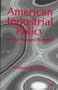 American Industrial Policy: Free or Managed Markets?