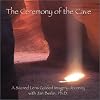 The Ceremony of the Cave - A Sacred Lens Guided Imagery Journey