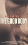 The Good Body: A Novel