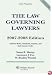 The Law Governing Lawyers: National Rules, Standards, Statutes, and State Lawyer Codes, 2007-2008 Edition (Statutory Supplement)