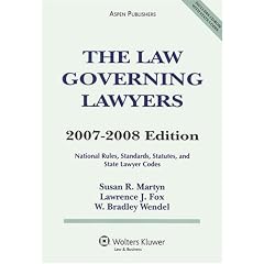 The Law Governing Lawyers: National Rules, Standards, Statutes, and State Lawyer Codes, 2007-2008 Edition (Statutory Supplement)