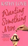 Wanting Something More (Zebra Contemporary Romance)