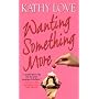 Wanting Something More (Zebra Contemporary Romance)