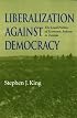 Liberalization Against Democracy: The Local Politics of Economic Reform in Tunisia (Middle East Studies)