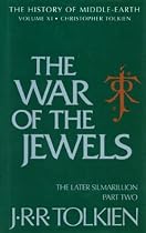 The War of the Jewels: The Later Silmarillion, Part Two (The History of Middle-Earth, Vol. 11)