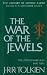 The War of the Jewels: The Later Silmarillion, Part Two (The History of Middle-Earth, Vol. 11) by J.R.R. Tolkien