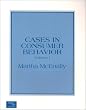 Cases in Consumer Behavior, Volume I