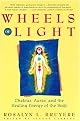 Wheels of Light (Chakras, Auras, and the Healing Energy of the Body) (Illustrated) (Paperback)