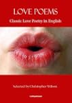 Love Poems: Classic Love Poetry In En...