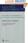 Discovery Science: First International Conference, DS'98, Fukuoka, Japan, December 14-16, 1998, Proceedings (Lecture Notes in Computer Science / Lecture Notes in Artificial Intelligence) (v. 1532)