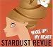 WAKE UP! MY HEART