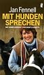 Mit Hunden sprechen. Von Fennell, Jan