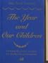 The Year and Our Children