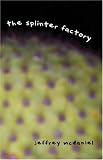 Splinter Factory