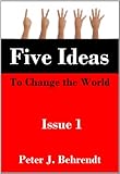 Five Ideas To Change The World: Issue 1