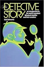 The Detective Story : An Introduction to the World's Great Whodunit Sleuths and their Creators
