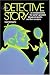 Search : The Detective Story : An Introduction to the World's Great Whodunit Sleuths and their Creators