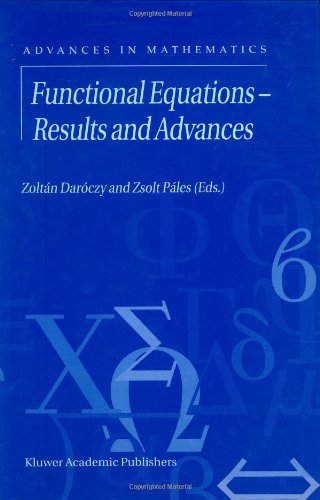 Functional Equations - Results and Advances (ADVANCES IN MATHEMATICS Volume 3)