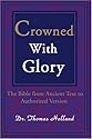 Crowned With Glory : The Bible from Ancient Text to Authorized Version