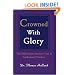 Crowned With Glory : The Bible from Ancient Text to Authorized Version