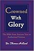 Crowned With Glory : The Bible from Ancient Text to Authorized Version