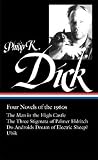 Philip K. Dick, Four Novels of the 1960's